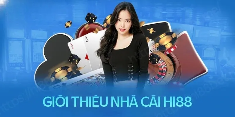 Tổng quan về Hi88 - Nhà cái cá cược trực tuyến uy tín