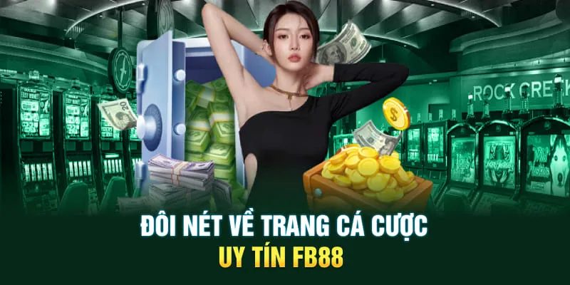 Sơ lược vài nét về nhà cái uy tín hàng đầu FB88